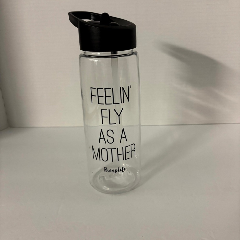 BumpLife Feelin' Fly As A Mother Water Bottle Straw Lid Clear Tumbler 24oz